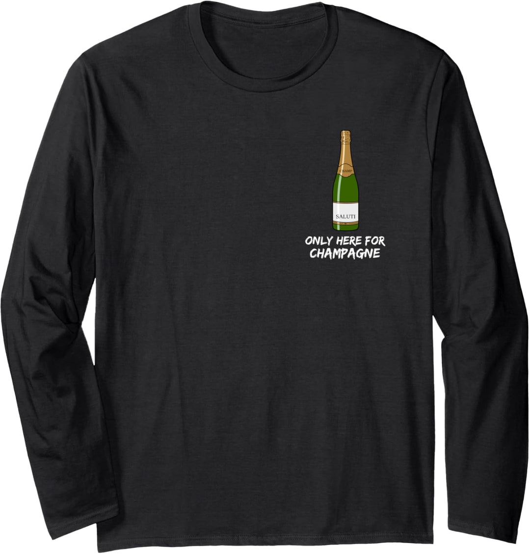 Champagner mit dem Säbel öffnen - Only here for Champagne Langarmshirt