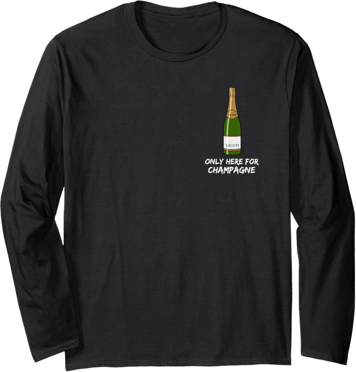 Champagner mit dem Säbel öffnen - Only here for Champagne Langarmshirt