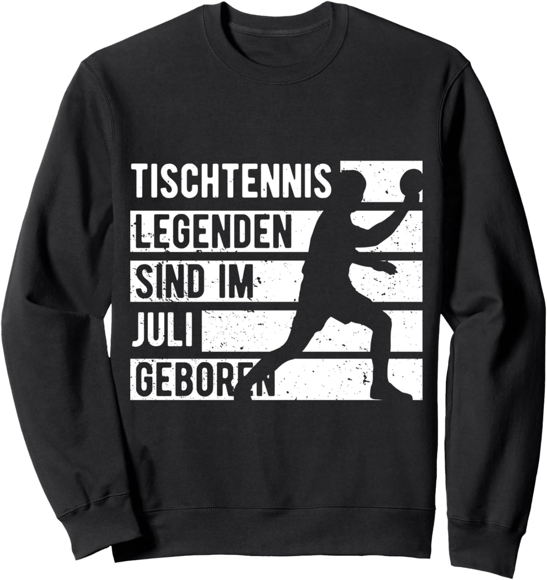 Tischtennis Legenden sind im Juli geboren Geburtstag Jungs Sweatshirt