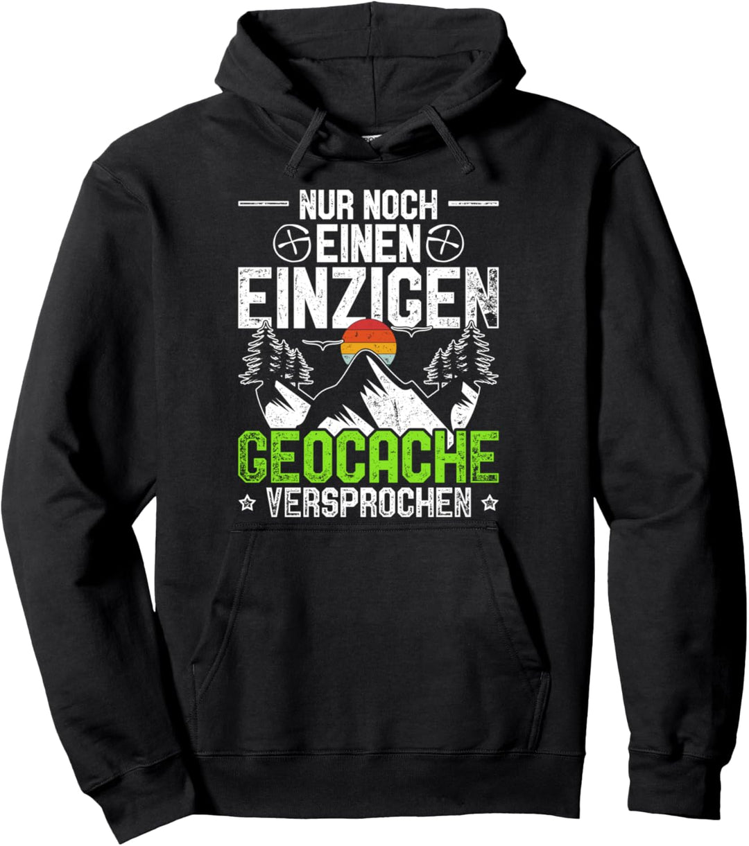 Geocache Geocaching Geschenk Nur noch ein Cache Pullover Hoodie