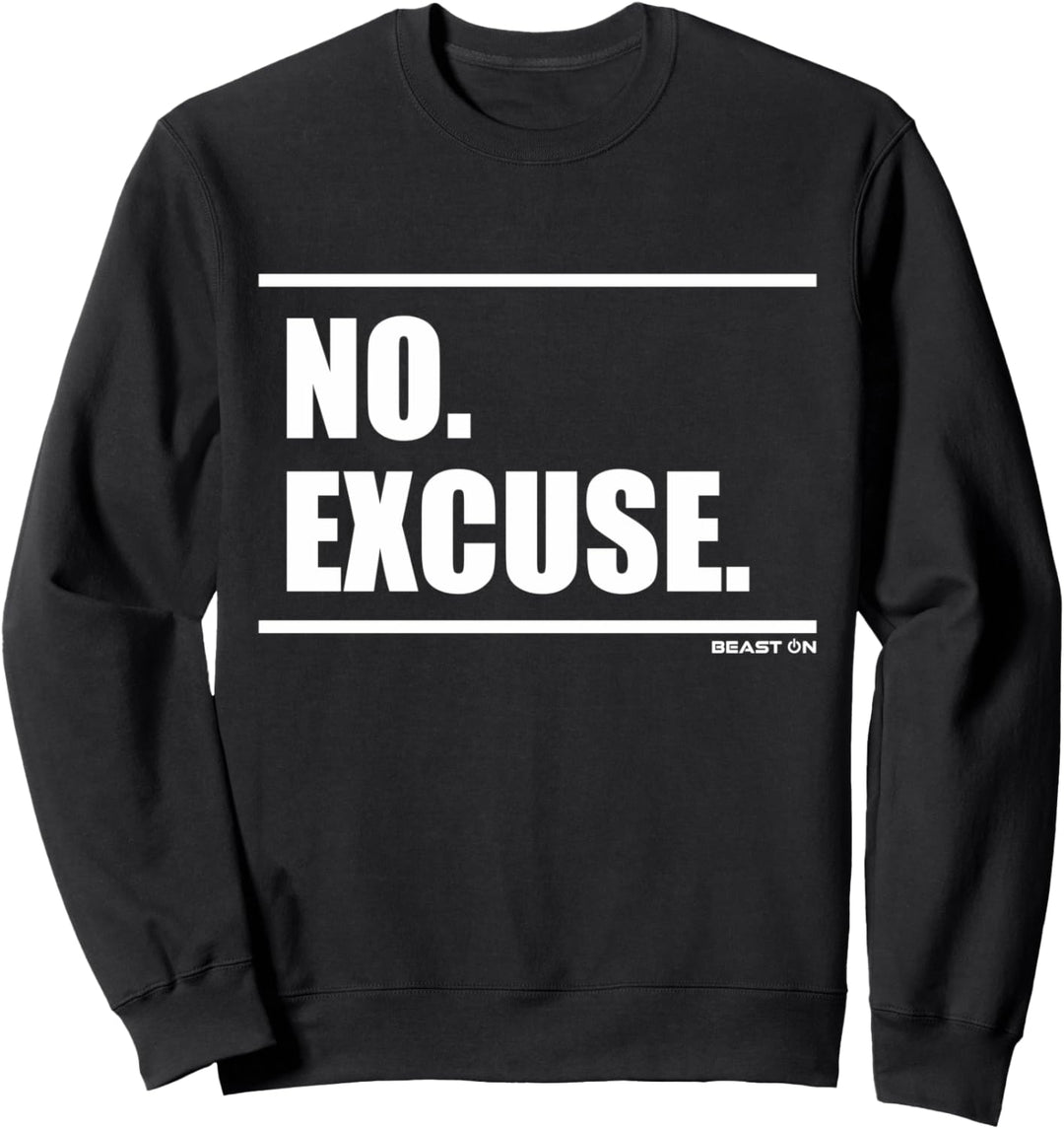 No Excuse Bodybuilding Gains Gainz Gym Fitness Motivation Sweatshirt