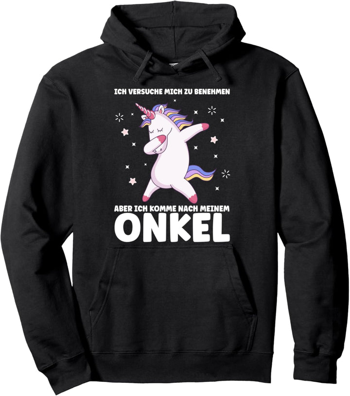 Ich komme nach meinem Onkel Nichte Onkel Pullover Hoodie