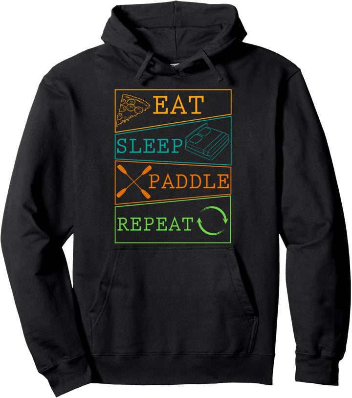Eat sleep paddle repeat Kanu Kayak Pullover Hoodie