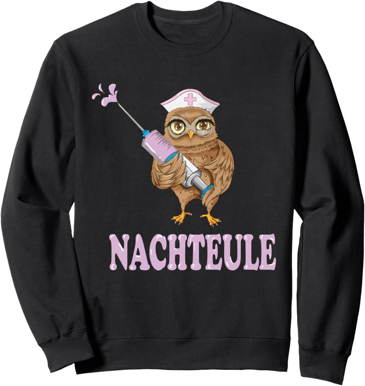 Stationsschwester Nachteule Spritze Nachtwache Pfleger Damen Sweatshirt