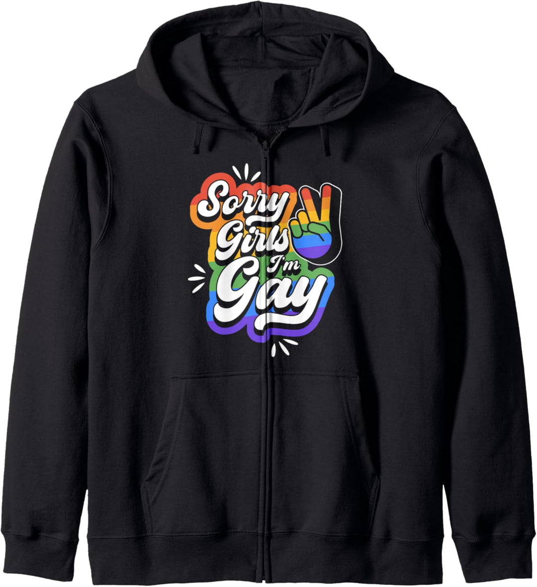 Sorry Girls I'm Gay Peace Sign Hand Funny Trendy Unique Love Kapuzenjacke