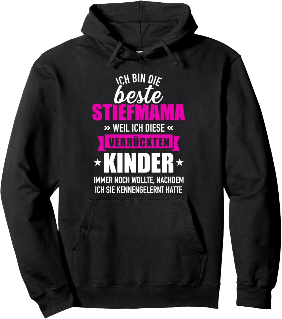 Beste Stiefmama von verrückten Kindern lustiger Spruch Pullover Hoodie