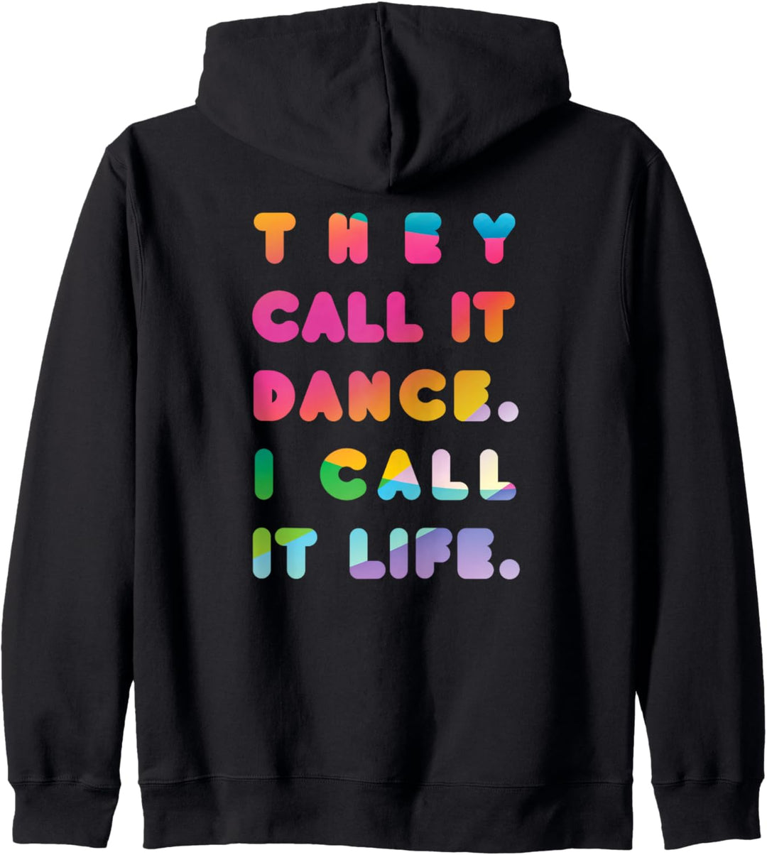 They Call It Dance I Call It Life - Cooler Tänzer Kapuzenjacke