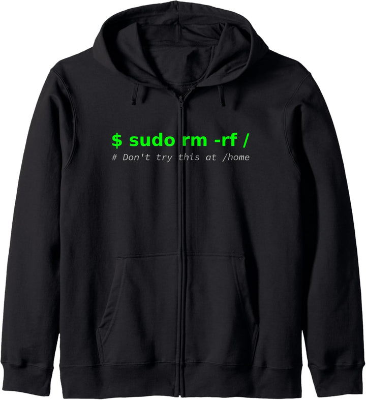 "$ sudo rm -rf / Don't try this at /home" lustiges IT Linux Kapuzenjacke
