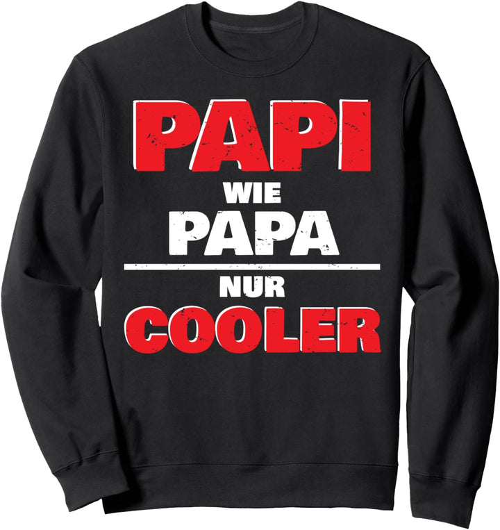 Cooler Papa Papi Vatertag Kind Geschenk Sweatshirt