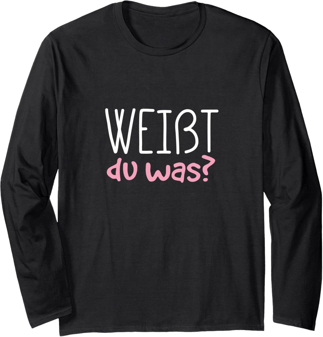 Weisst du was? Ich werde Ein Grosses Schwester Geschenk Langarmshirt