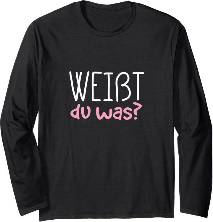 Weisst du was? Ich werde Ein Grosses Schwester Geschenk Langarmshirt