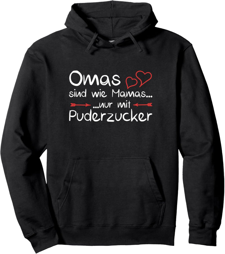 Omas sind wie Mamas nur mit Puderzucker Grossmutter Oma Pullover Hoodie