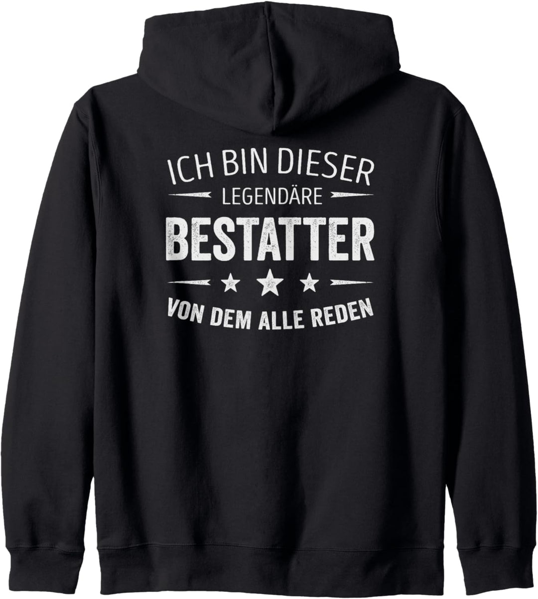 Ich bin dieser legendäre Bestatter von dem alle reden Kapuzenjacke