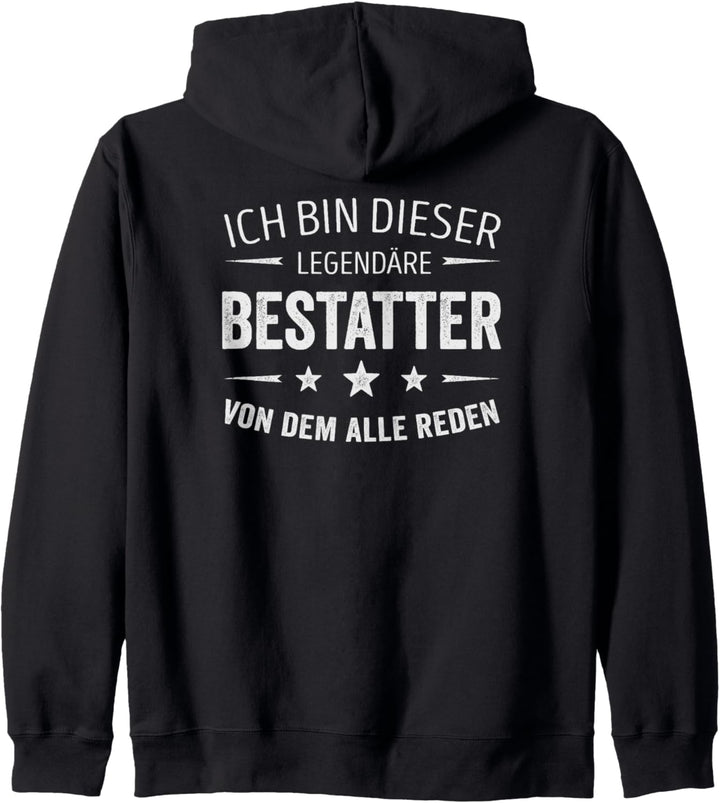 Ich bin dieser legendäre Bestatter von dem alle reden Kapuzenjacke
