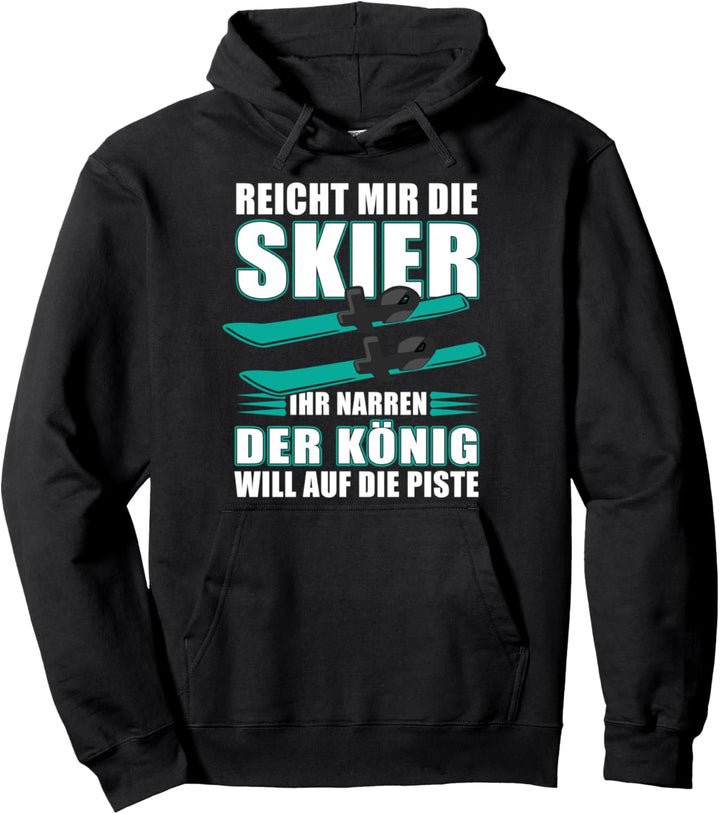 Reicht mir die Skier ihr Narren - Lustiges Skifahrer Pullover Hoodie