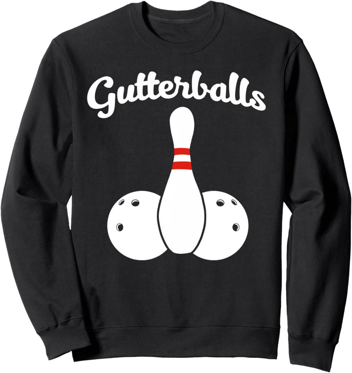 Gutterballs funny bowling Gutterballs Sweatshirt