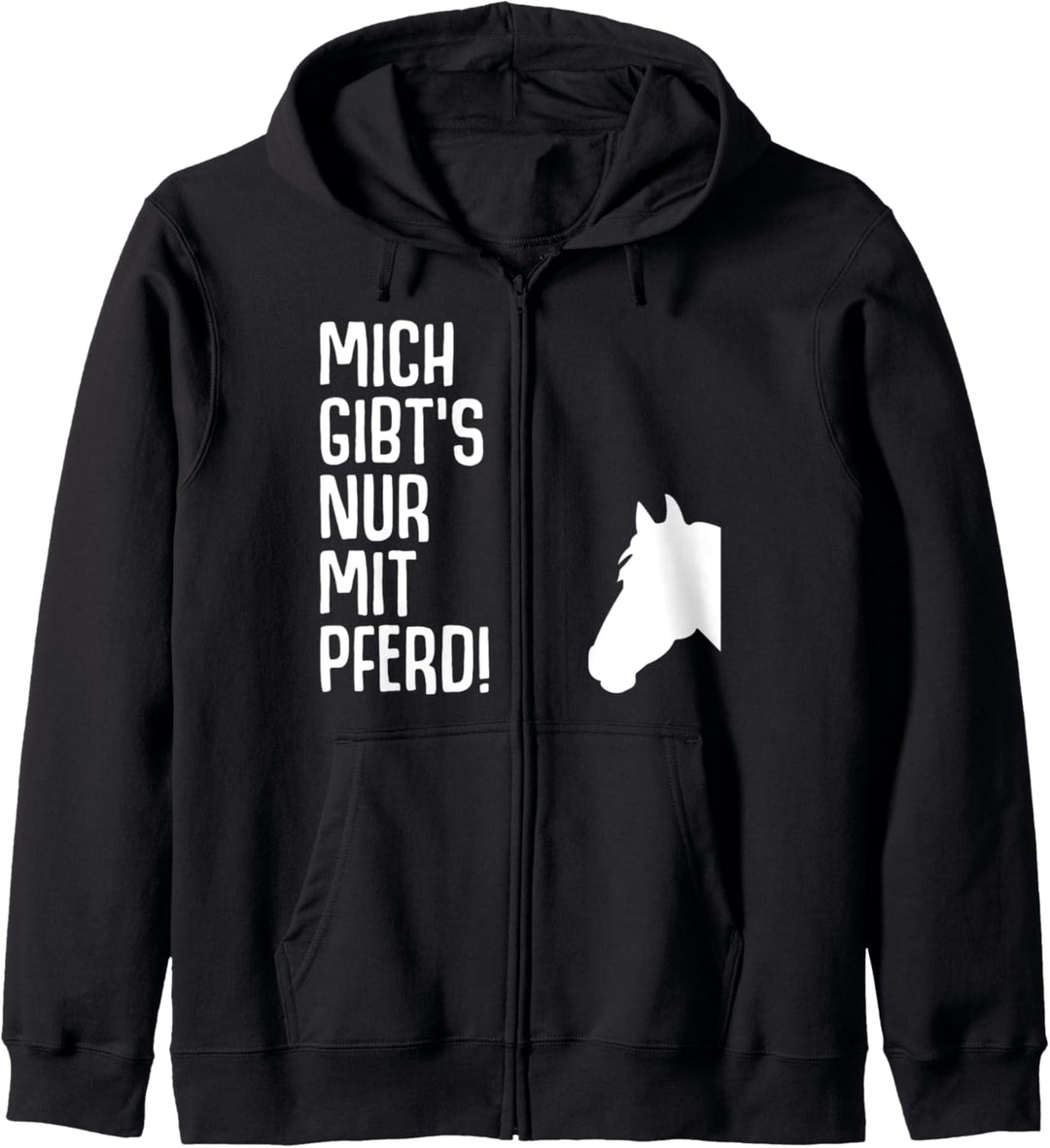 Mich gibt es nur mit Pferd Pferde Sprüche Reiterin Geschenk Kapuzenjacke