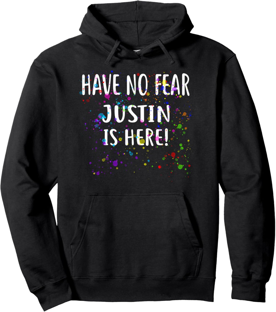 Hab keine Angst, JUSTIN ist da! Name des T-Shirts Pullover Hoodie