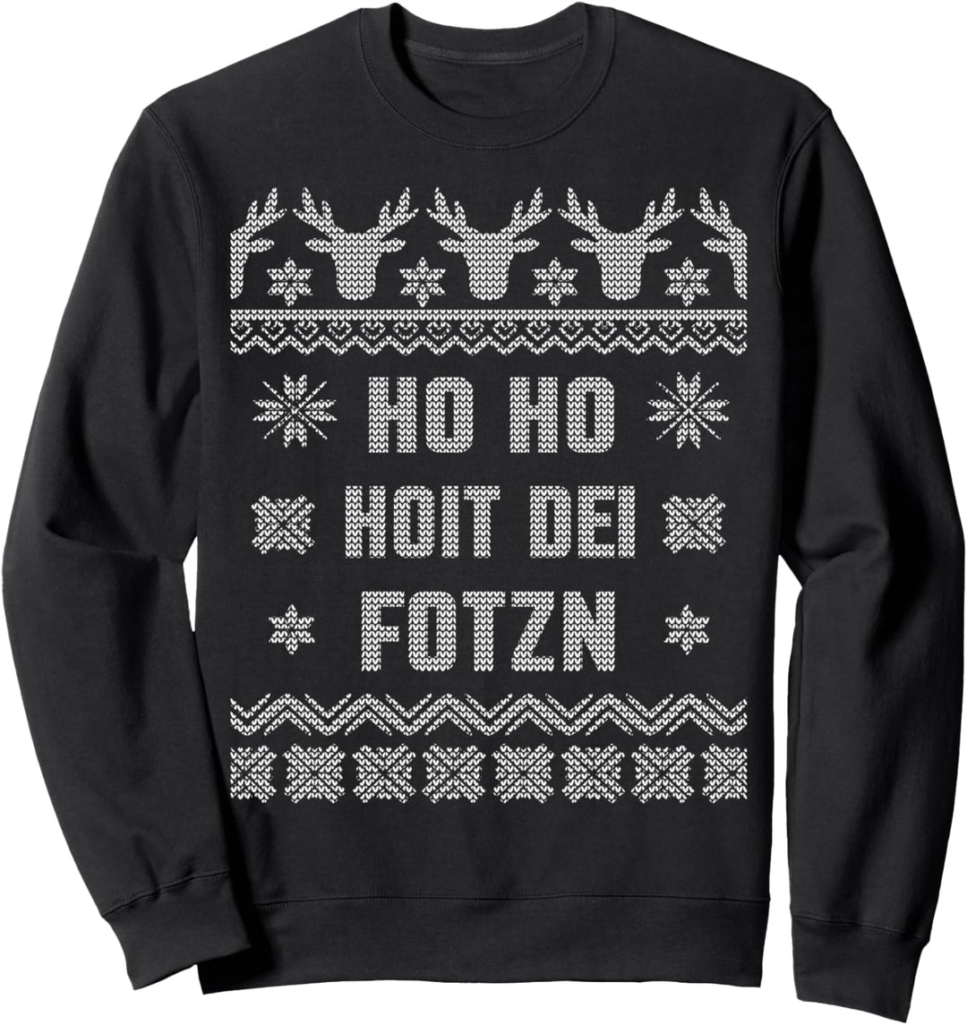 Bayern Sprüche Weihnachten Ho Ho Hoit Dei Fotzn Sweatshirt