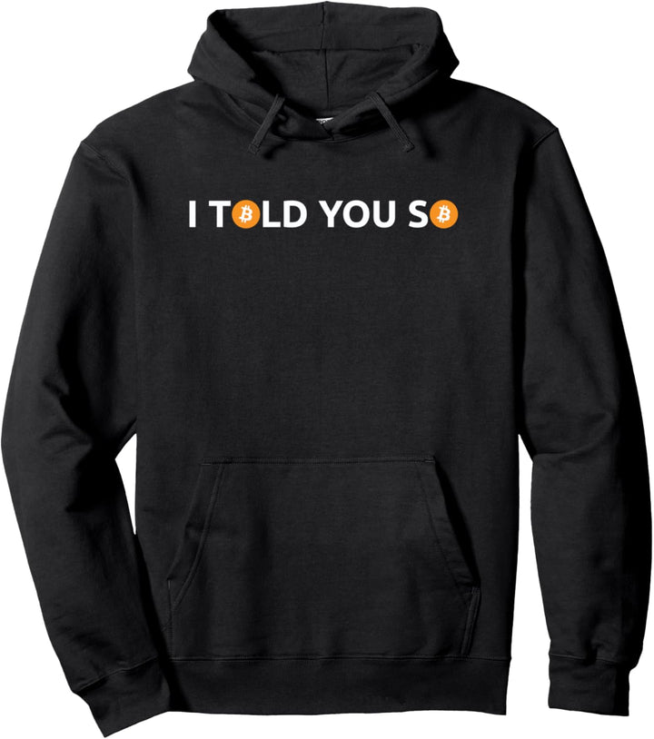 Bitcoin Hodl I Told You So BTC Logo Kryptowährung Mond Shot Pullover Hoodie