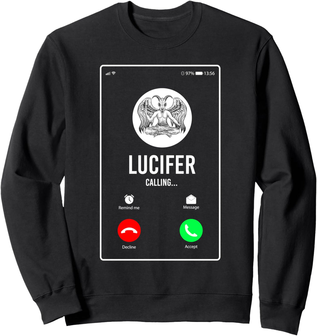 Lucifer Is Calling - Satan Ruft an Teufel Luzifer Pentagramm Sweatshirt