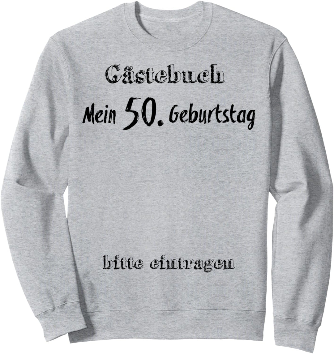 50. Geburtstag Gästebuch Geschenk Shirt 50 Jahre cool Party Sweatshirt