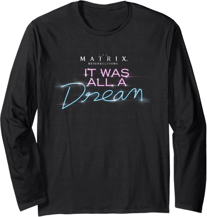 The Matrix 4 It Was All A Dream Langarmshirt