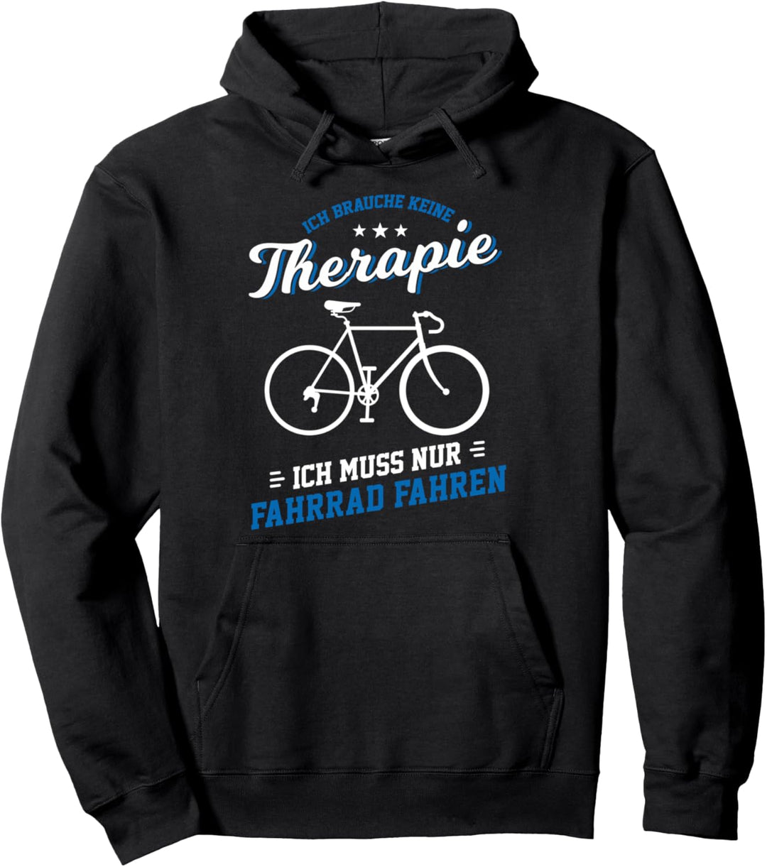 Fahrrad Fahren Therapie Radfahren Radsport Bike Rad Geschenk Pullover Hoodie