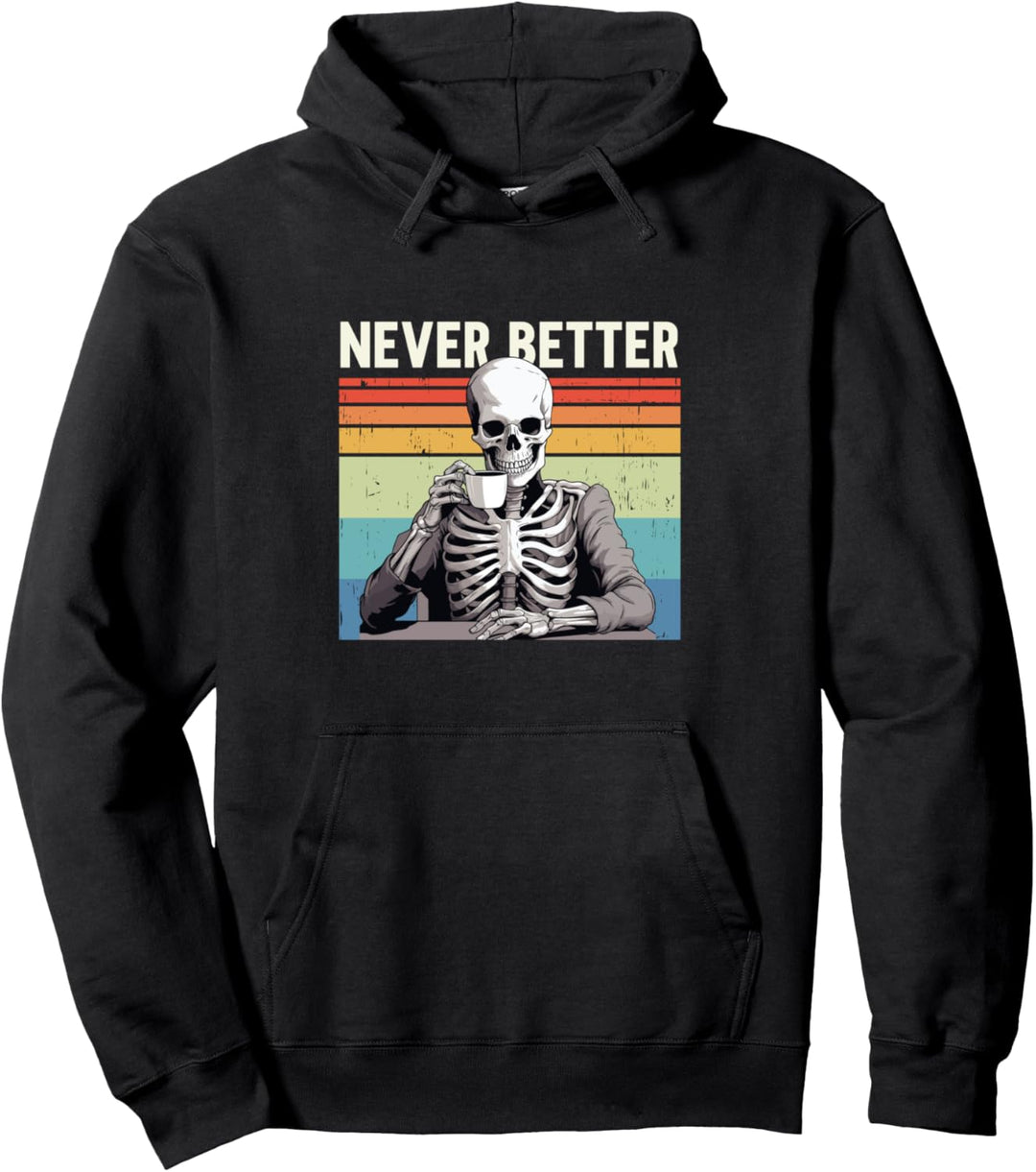 Never Better Skeleton Pullover Hoodie