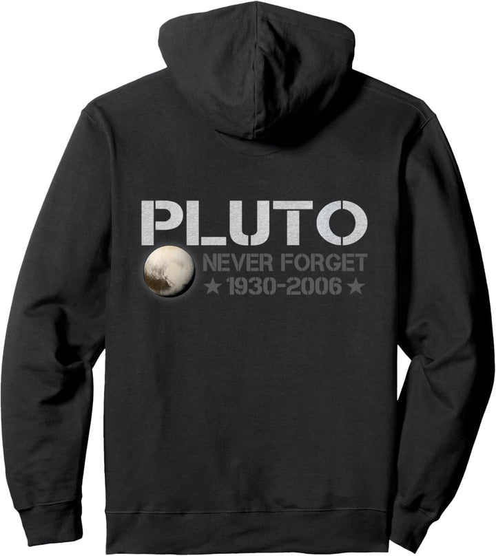 Never Forget Pluto 1930 - 2006 Vergessen Sie nie Pluto Pullover Hoodie