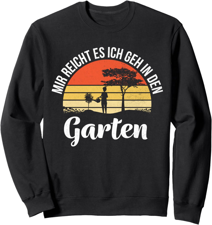 Gärtner Garten Hobbygärtner Gartenarbeit Landschaftsgärtner Sweatshirt