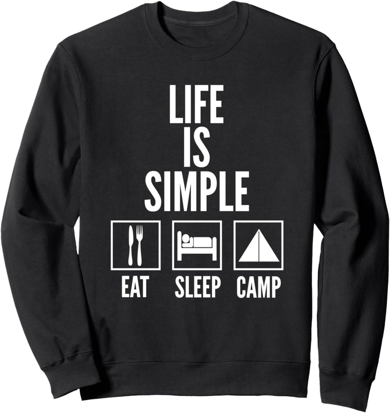 Life Is Simple Eat Sleep Camping Sweatshirt