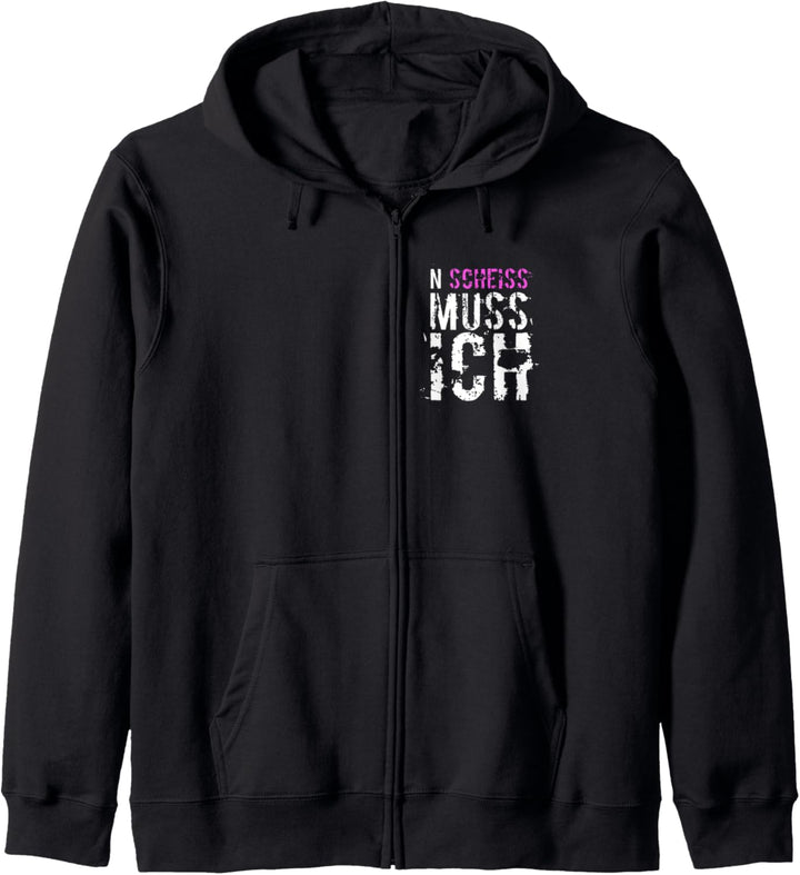 N SCHEISS MUSS ICH lustige Geschenkidee Kapuzenjacke