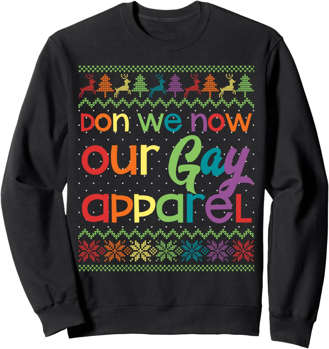 Gay Christmas Funny LGBT Don We Now Our Gay Apparel Rainbow Sweatshirt