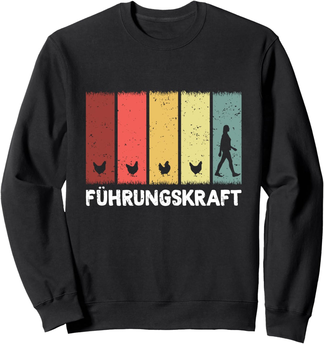 Führungskraft Landwirt Hühner Bauer Huhn Bauernhof Spruch Sweatshirt
