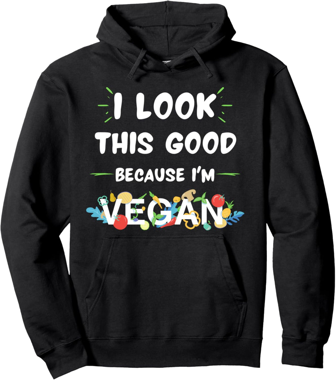Ich sehe so gut aus, weil ich Veganer bin. Süss Veganer Pullover Hoodie