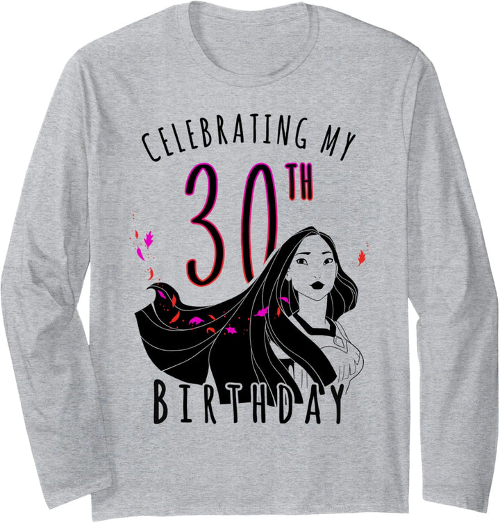Disney Pocahontas Celebrating My Thirtieth Birthday Langarmshirt