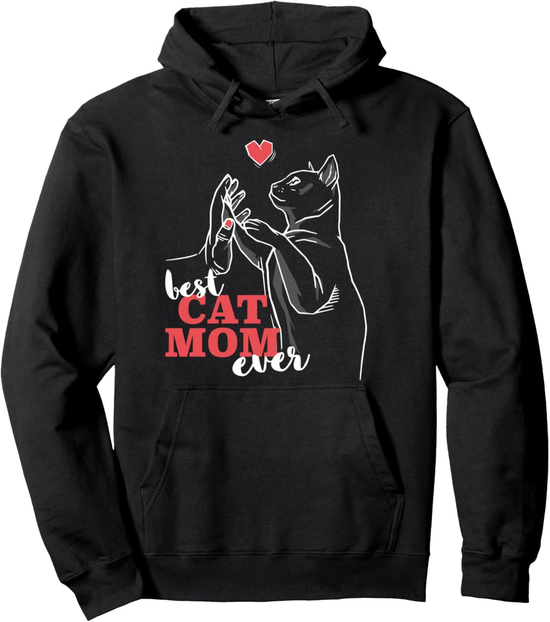 Best Cat Mom Ever I Beste Katzenmama der Welt I Sweet Cat Pullover Hoodie