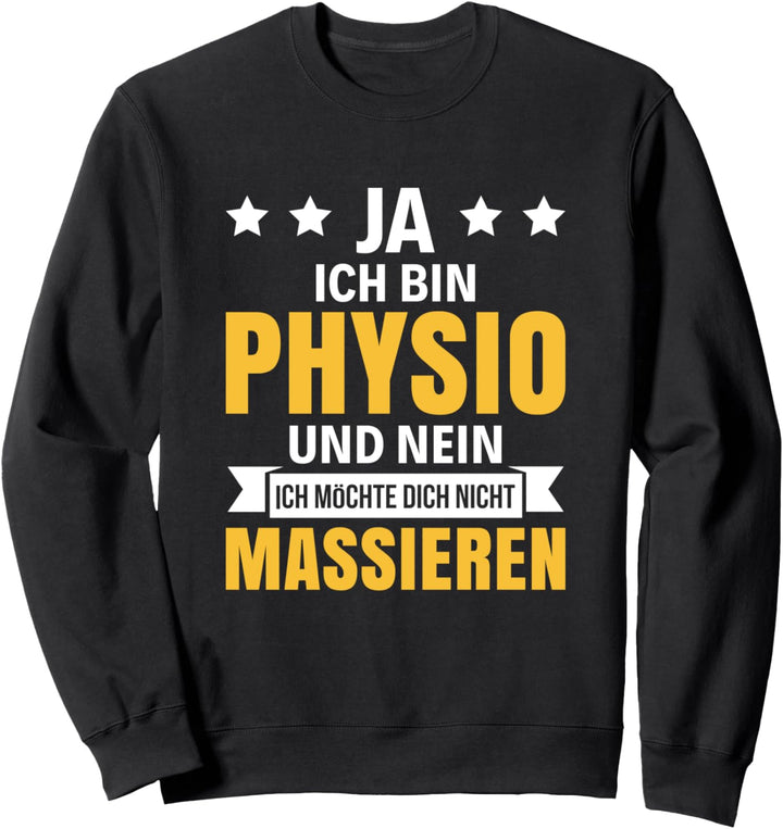 Physiotherapeut Physio Physiotherapie Physiotherapeuten Witz Sweatshirt