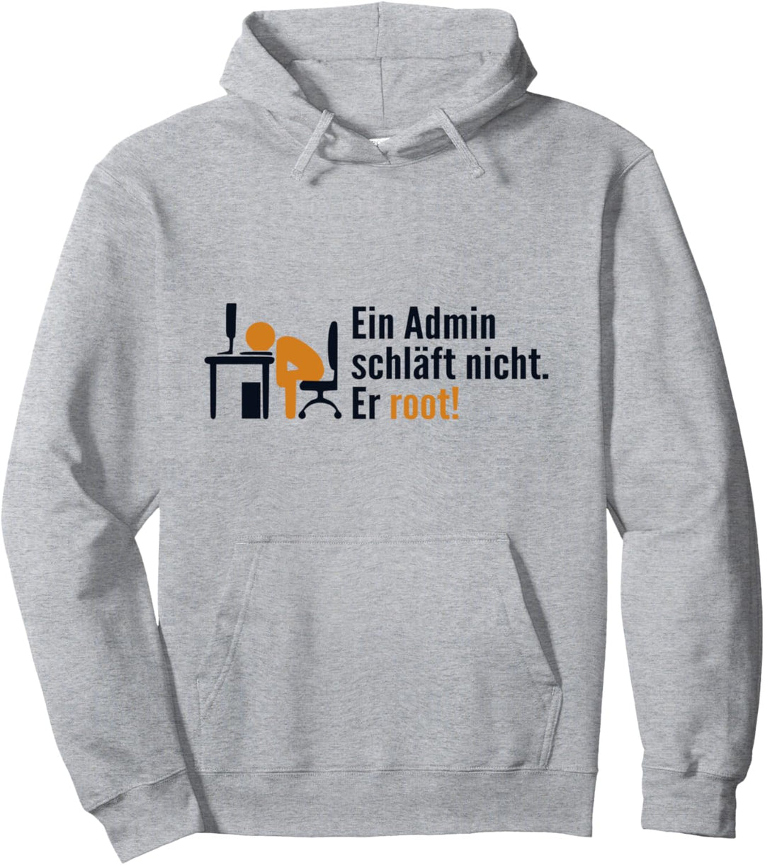 Ein Admin Schläft Nicht Er Root Admin Administrator Pullover Hoodie