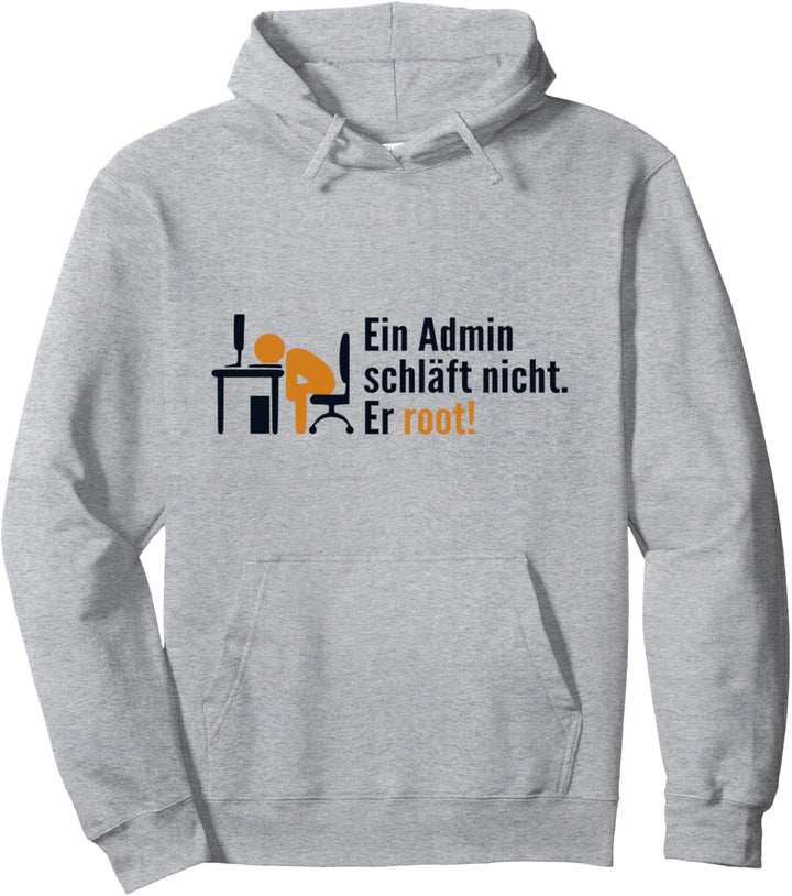 Ein Admin Schläft Nicht Er Root Admin Administrator Pullover Hoodie