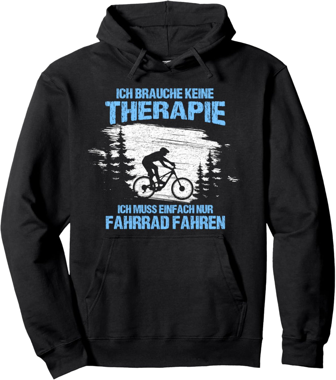 Ich brauche keine Therapie - Lustiges Fahrrad Mountainbike Pullover Hoodie