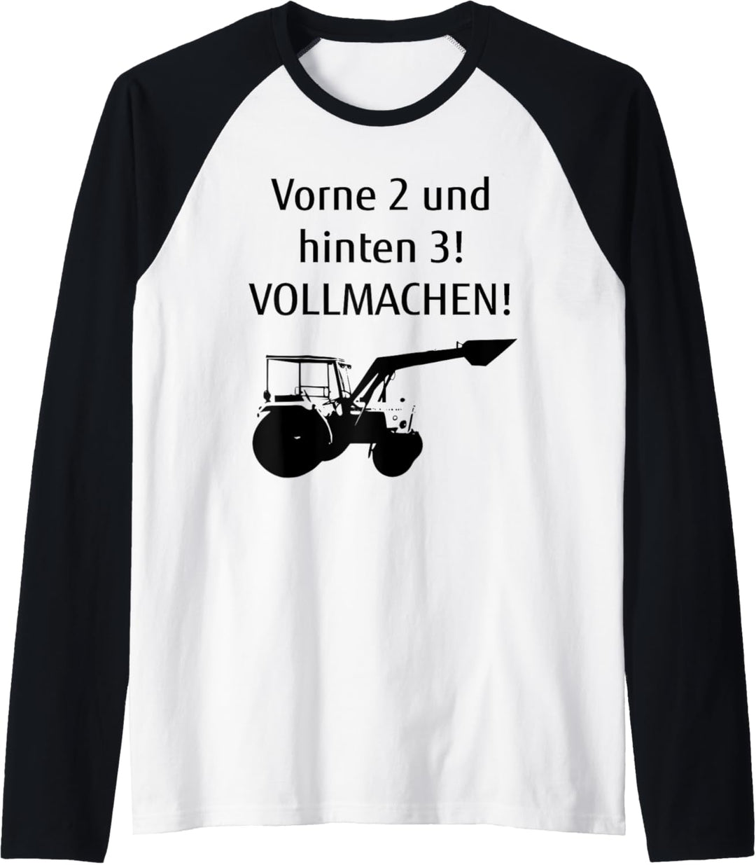 Vorne 2 und hinten 3! Vollmachen! Bauer Hermann Raglan