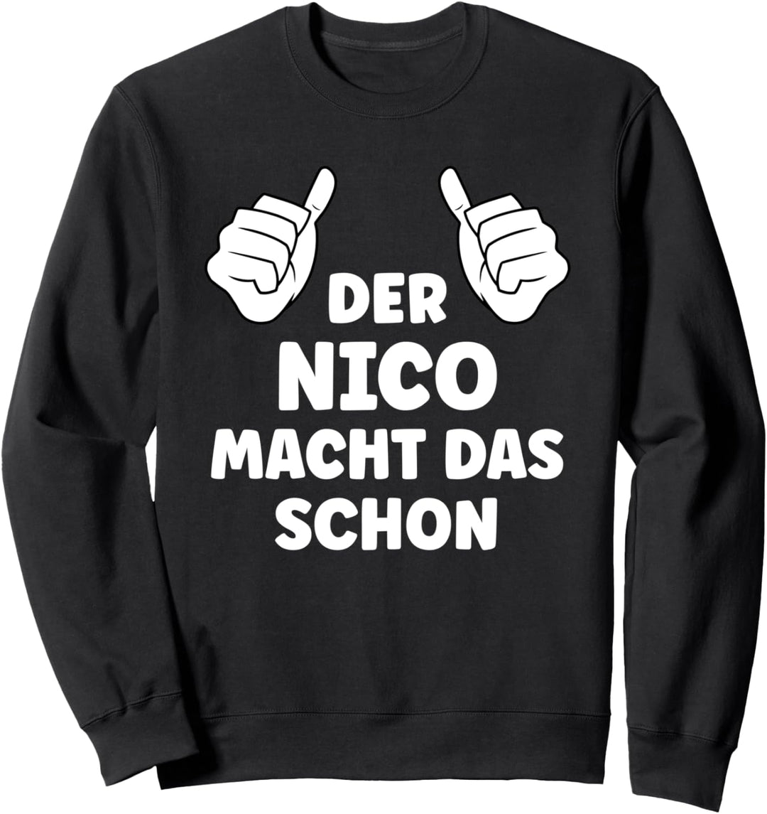 Nico Lustiger Spruch Vorname Name Nico Sweatshirt