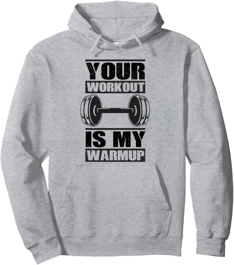 Dein Workout ist mein Warmup - Funny Fitness Gym Pullover Hoodie