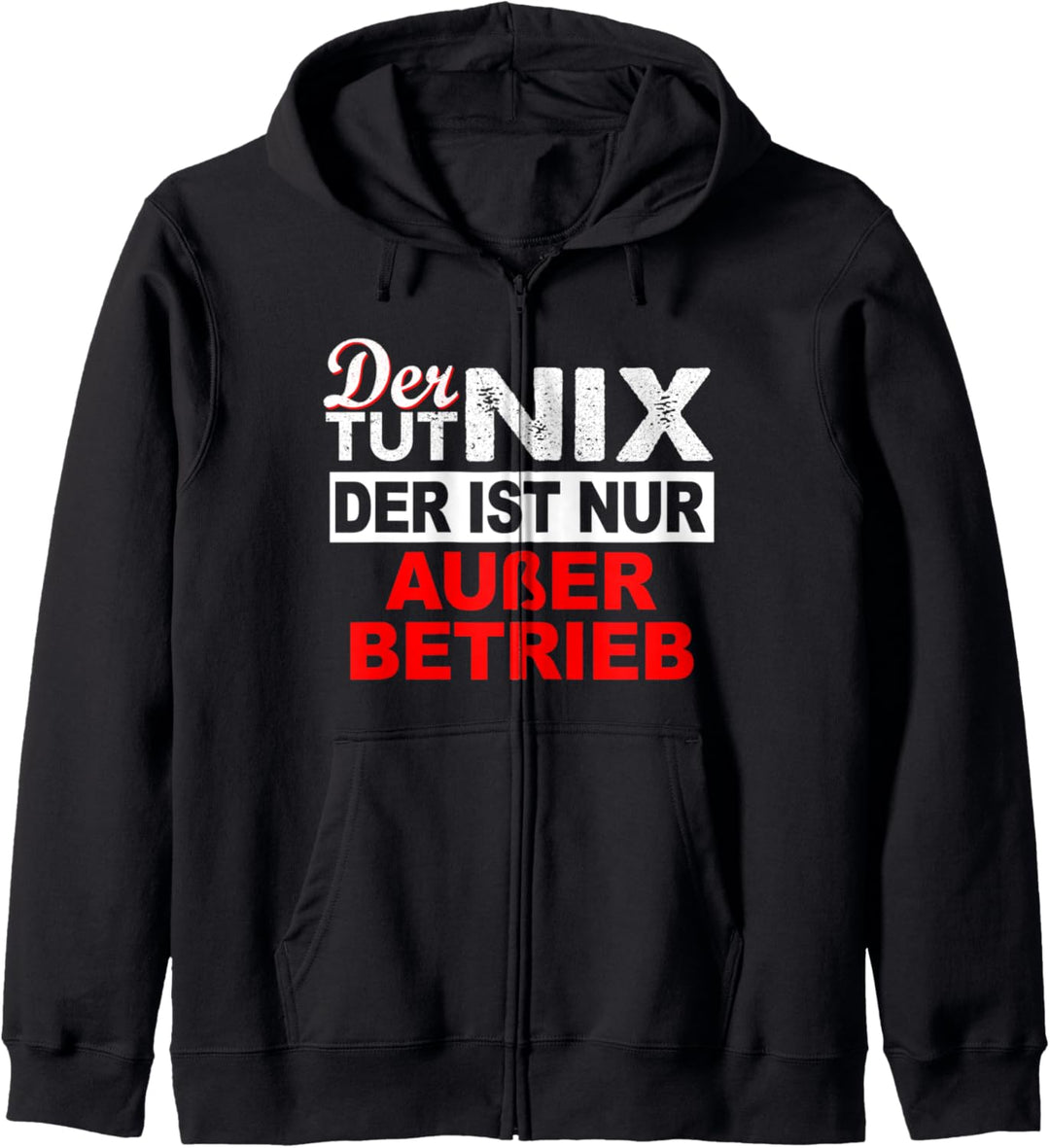 Ausser Betrieb Geduldsfaden ist gerissen Spruch Arbeit Beruf Kapuzenjacke