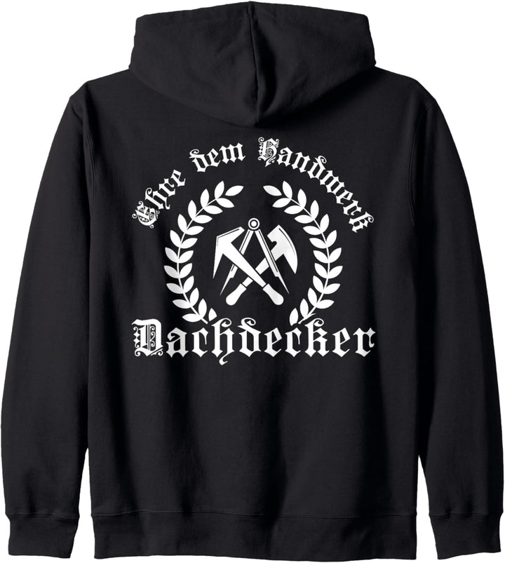 Ehre dem Handwerk - Dachdecker Ährenkranz mit Zunftzeichen Kapuzenjacke