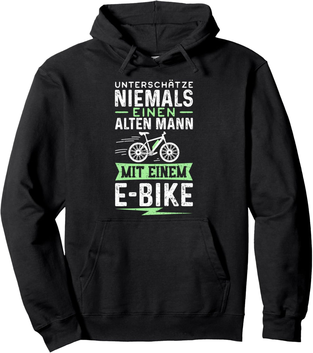 Unterschätze Niemals Einen Alten Mann Mit Einem E-Bike Pullover Hoodie