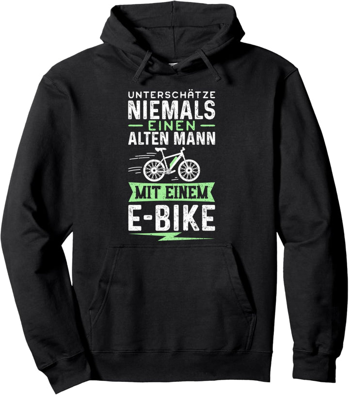 Unterschätze Niemals Einen Alten Mann Mit Einem E-Bike Pullover Hoodie