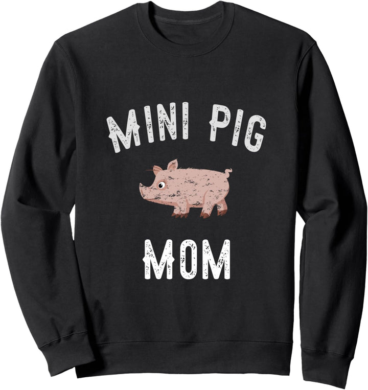 Mini Pig Mom Pet Farm Animals Sweatshirt